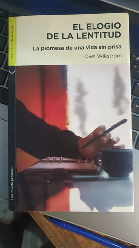 El Elogio De La Lentitud - Owe Wikstrom
