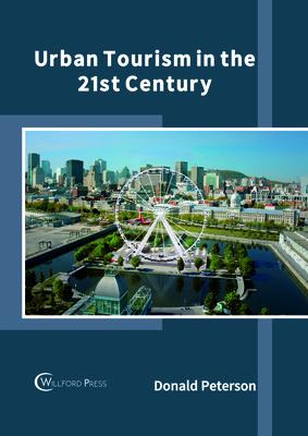 Libro Urban Tourism In The 21st Century - Donald Peterson