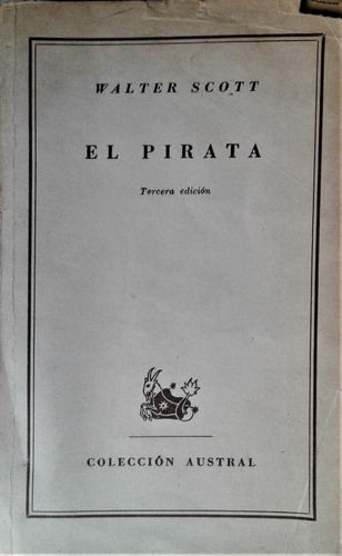 El Pirata - Walter Scott - Espasa Calpe Austral 1947
