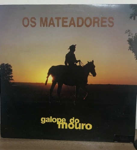 Imagem 1 de 2 de Lp - Os Mateadores - Galope Do Mouro