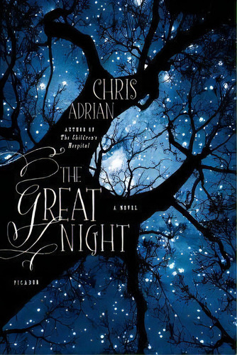 Great Night, De Chris Adrian. Editorial St Martins Press 3pl, Tapa Blanda En Inglés