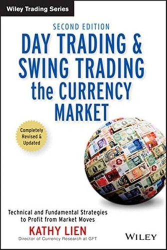 Day Trading And Swing Trading The Currency Market Kathy Lien