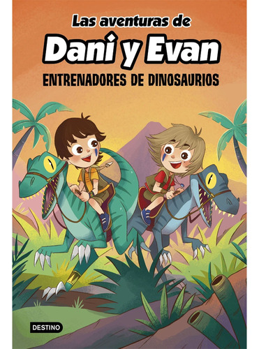 Las Aventuras De Dani Y Evan 3. Entrenadores De Dinosaurios