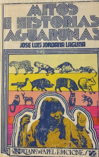 Libro Mitos E Historias Aguarunas José L. Jordana Laguna 