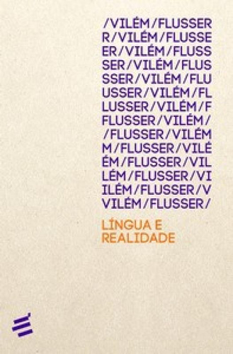 Língua E Realidade, De Flusser, Vilém. Editora E Realizacoes, Capa Mole Em Português