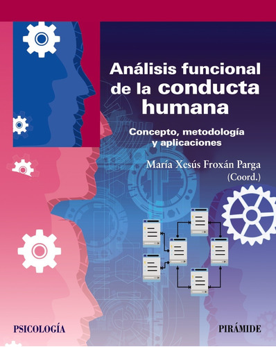 Análisis Funcional De La Conducta Humana - Froxán Parga  - *