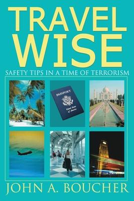 Libro Travel Wise - John A Boucher