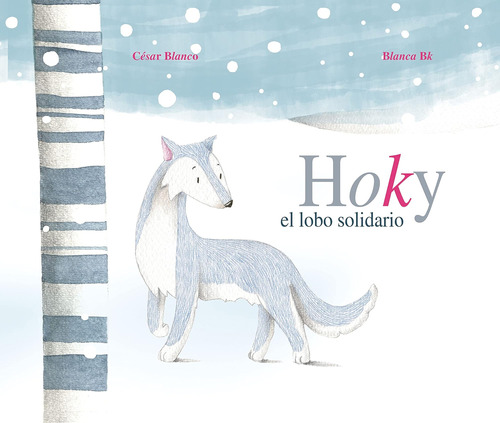 Libro: Hoky El Lobo Solidario (hoky The Caring Wolf) (spanis