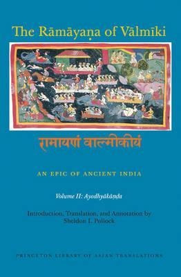 The Ramayana Of Valmiki: An Epic Of Ancient India, Volume...