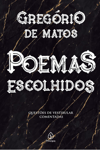 Livro - Poemas Escolhidos - Autor: Gregório De Matos - Capa Cartão
