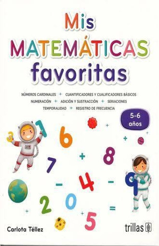 Mis Matemáticas Favoritas ! Trillas