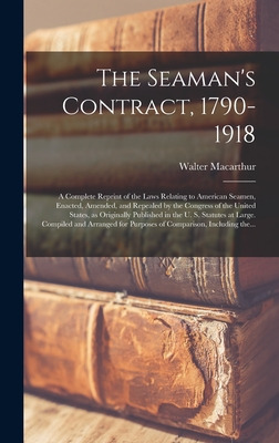 Libro The Seaman's Contract, 1790-1918; A Complete Reprin...