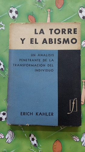 La Torre Y El Abismo - Erich Kahler - Editorial Fabril