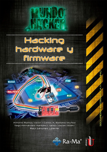 Hacking Hardware Y Firmware / Ramos - Barbero / Edic U