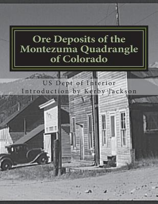 Libro Ore Deposits Of The Montezuma Quadrangle Of Colorad...