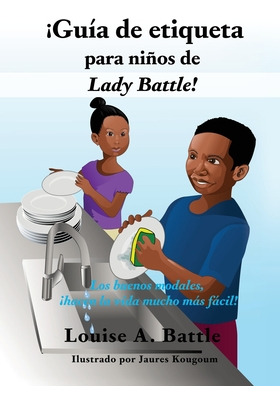 Libro Â¡guã­a De Etiqueta Para Niã±os De Lady Battle!: Lo...