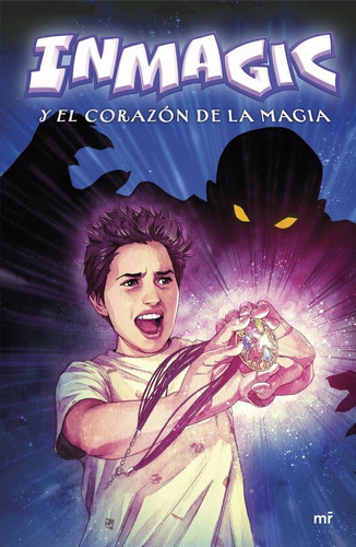 Inmagic Y El Corazon De La Magia, De Inmagic. Editorial Martinez Roca,ediciones En Español