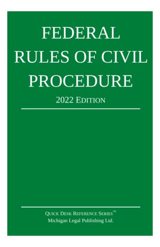 Book : Federal Rules Of Civil Procedure; 2022 Edition With.