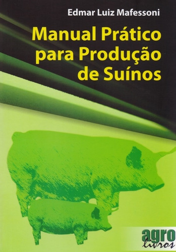 Manual Prático Para Produção De Suínos