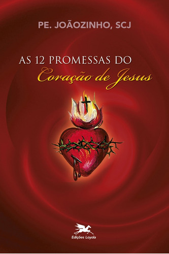 As doze promessas do Coração de Jesus, de Almeida, João Carlos (Pe. Joãozinho). Editora Associação Nóbrega de Educação e Assistência Social, capa mole em português, 2000