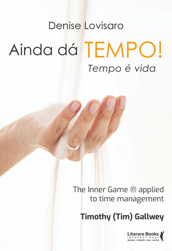 Libro Ainda Da Tempo! Tempo E Vida De Lovisaro Denise Ser M