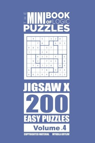 The Mini Book Of Logic Puzzles  Jigsaw X 200 Easy (volume 4)