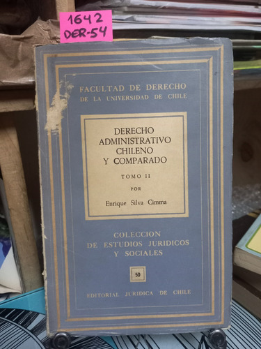 Derecho Administrativo Chileno Y Comparado // Silva Cimma E.