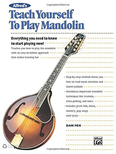 Alfreds Teach Yourself To Play Mandolin Everything You Need 