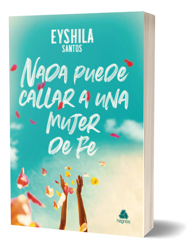 Nada puede calar a una mujer de fe: Versión en español, de Santos, Eyshila. Editorial Editora Hagnos Ltda, capa mole em espanhol, 2022