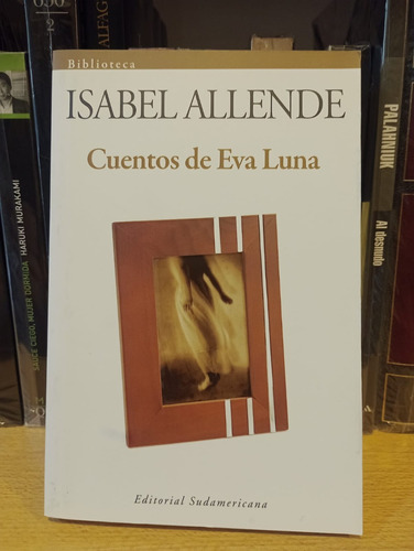 Cuentos De Eva Luna - Isabel Allende - Ed Sudamericana 