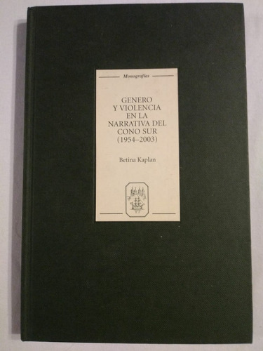 Genero Y Violencia En La Narrativa Del Cono Sur - B. Kaplan