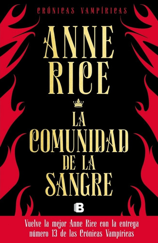 La Comunidad De La Sangre - Cronicas Vampiricas 13, de Rice, Anne. Editorial Ediciones B, tapa blanda en español, 2020