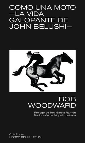 Como Una Moto - Bob Woodward
