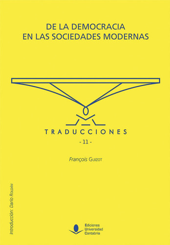 De La Democracia En Las Sociedades Modernas - Guizot, Fra...