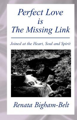 Libro Perfect Love Is The Missing Link: Joined At The Hea...