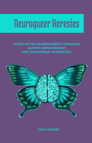 Libro: Neuroqueer Heresies: Notes On The Neurodiversity Para