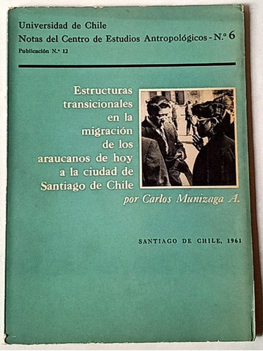 Munizaga Migracion Araucanos Santiago 1961