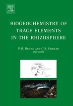 Comprar Libro Biogeochemistry Of Trace Elements In The Rhizospher...