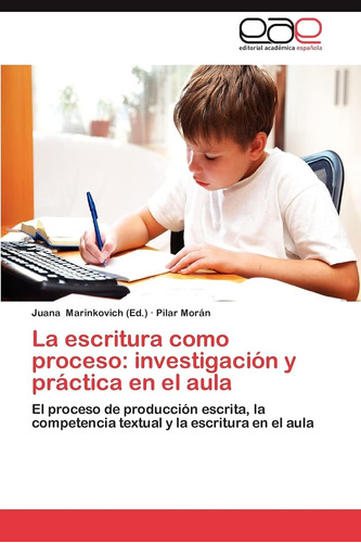 Libro: La Escritura Como Proceso: Investigación Y Práctica E