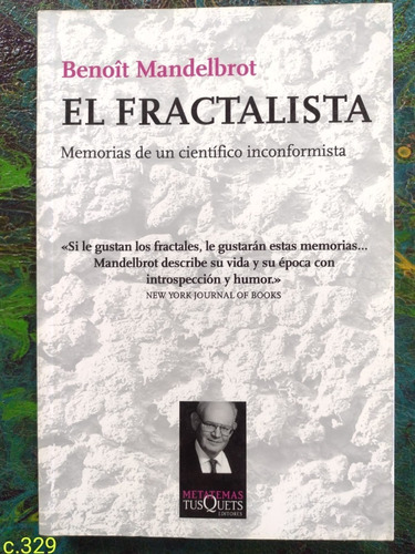 Benoit Mandelbrot / El Fractalista Memorias De Un Científico