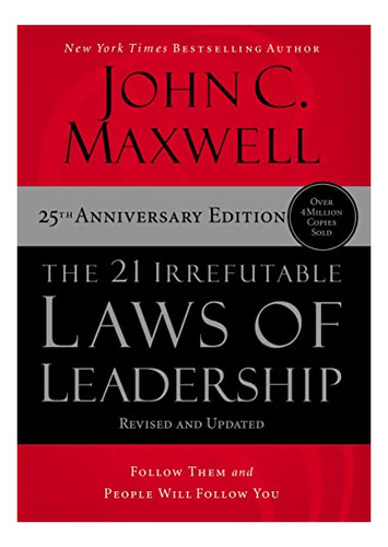 Book : The 21 Irrefutable Laws Of Leadership Follow Them An