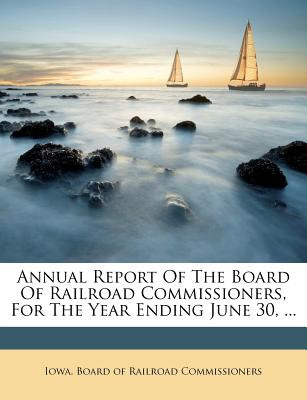Libro Annual Report Of The Board Of Railroad Commissioner...