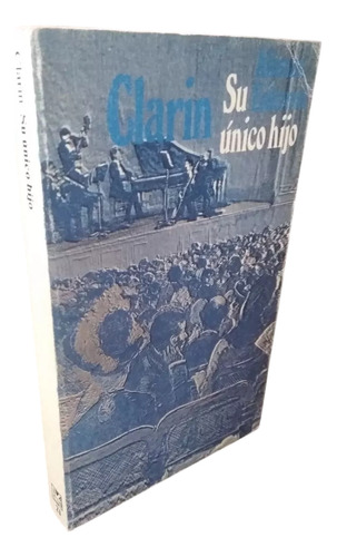 Su Único Hijo Leopoldo Alas Clarín