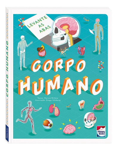 Levante & Descubra: Corpo Humano, de Willow, Marnie. Happy Books Editora Ltda., capa dura em português, 2020