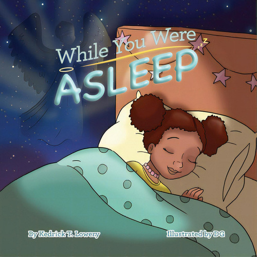 While You Were Asleep, De Lowery, Kedrick Tyrone. Editorial Lightning Source Inc, Tapa Blanda En Inglés