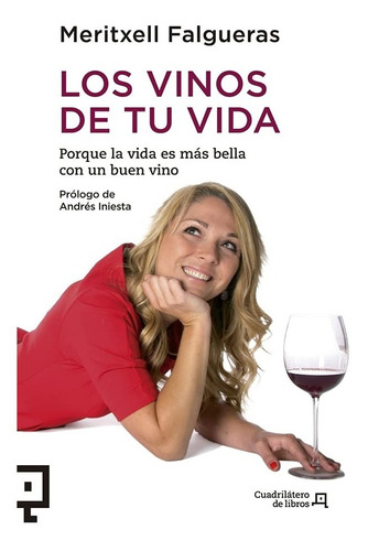 Los vinos de tu vida, de Meritxell Falgueras. Editorial LECTIO, tapa blanda en español