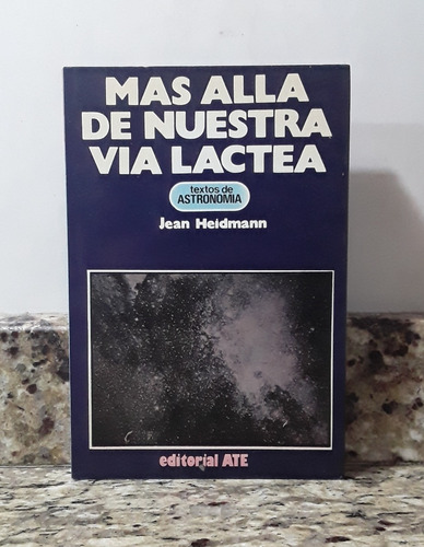 Libro Mas Alla De Nuestra Via Lactea - Jean Heidmann