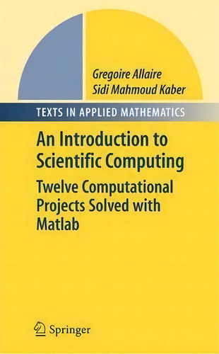 Numerical Linear Algebra, De Gregoire Allaire. Editorial Springer-verlag New York Inc., Tapa Dura En Inglés