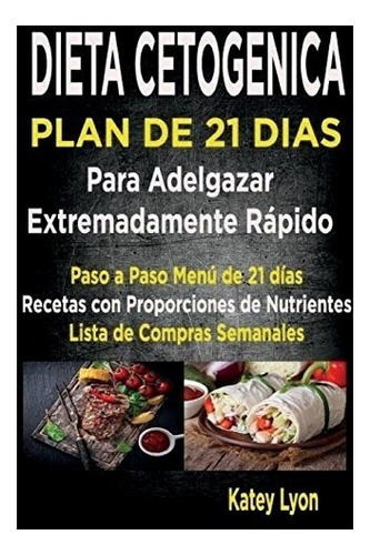 Libro : Dieta Cetogenica  Plan De 21 Dias Para Adelgazar:...