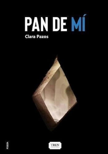 Pan De Mi - Clara Pazos - Tren Instantaneo  